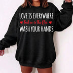 Wash your hands crewneck